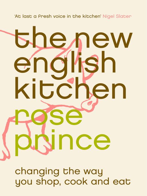 Title details for The New English Kitchen by Rose Prince - Available